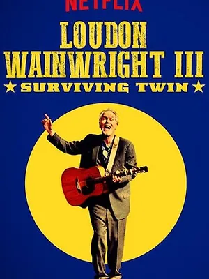 Loudon Wainwright III: Surviving Twin
