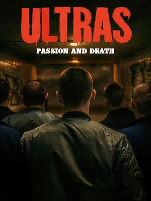 Ultras. Pasión y Muerte