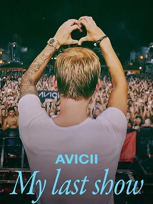Avicii - My Last Show