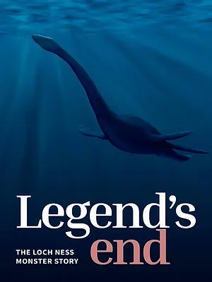 Legend's End: The Loch Ness Monster Story