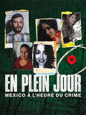 En plein jour : Mexico à l'heure du crime