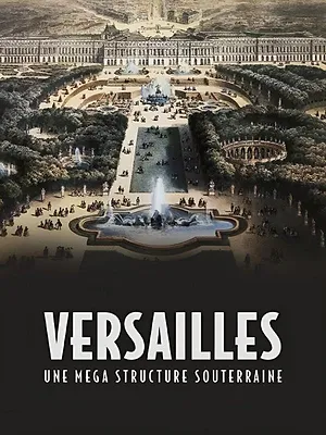 Versailles : une mégastructure souterraine