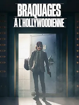 Braquages à l'hollywoodienne