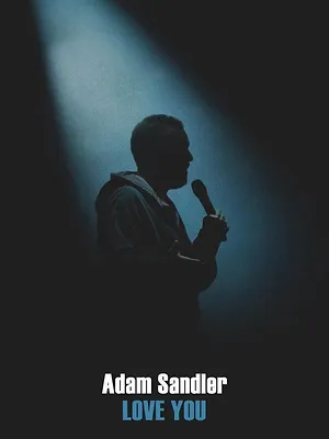 Adam Sandler: Love You