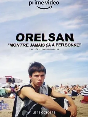 ORELSAN : Montre jamais ça à personne