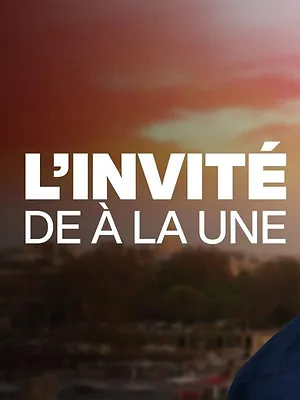L'invité de A la Une