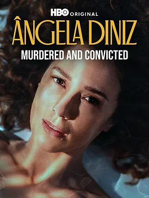 Angela Diniz : assassinée et accusée