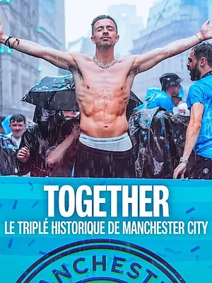 Together : Le triplé historique de Manchester City