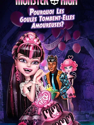 Monster High, pourquoi les goules tombent amoureuses...