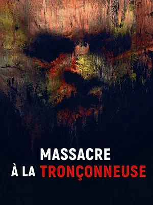 Massacre à la tronçonneuse