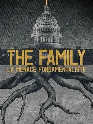 The Family : La menace fondamentaliste