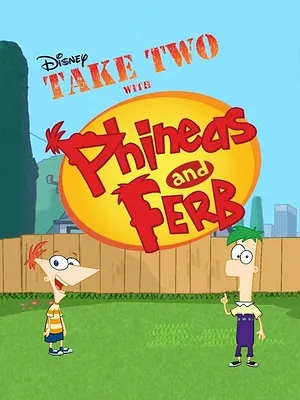 Take Two with Phineas and Ferb