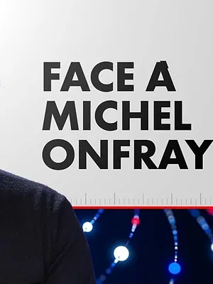 Face à Michel Onfray