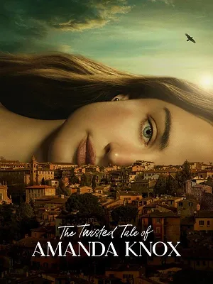 The Twisted Tale of Amanda Knox