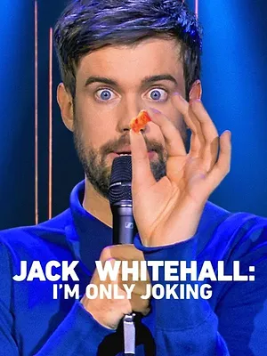 Jack Whitehall: I'm Only Joking