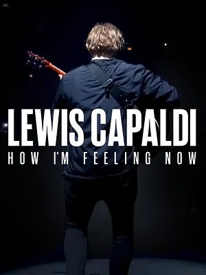 Lewis Capaldi: How I'm Feeling Now