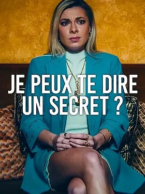 Je peux te dire un secret ?