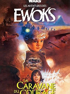 L'Aventure des Ewoks : La Caravane du courage