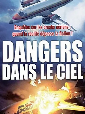 Mayday : Dangers dans le ciel