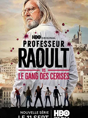 Professeur Raoult vs le gang des Cerises