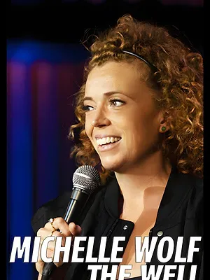 Michelle Wolf: The Well