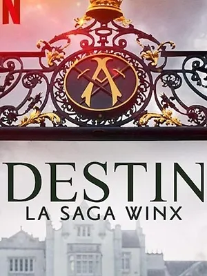 Destin : La saga Winx