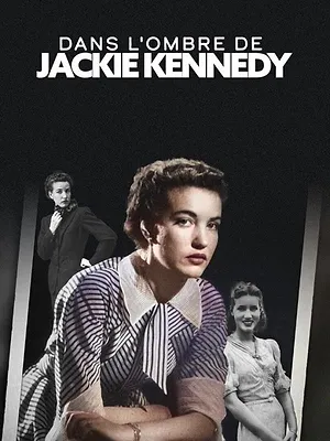 Dans l'ombre de Jackie Kennedy