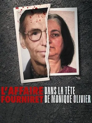 L'Affaire Fourniret : Dans la tête de Monique Olivier