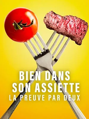 Bien dans son assiette : La preuve par deux