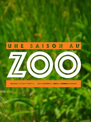 Une saison au zoo