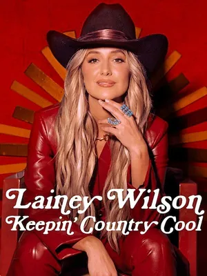 Lainey Wilson: Keepin' Country Cool