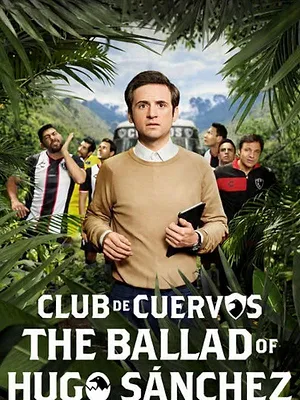 Club de Cuervos : La ballade d'Hugo Sánchez