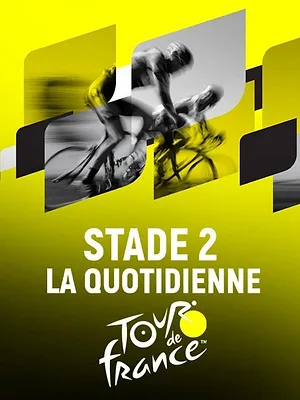 Stade 2 la quotidienne spécial Tour de France