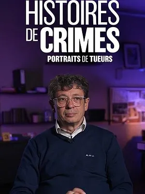Histoires de crimes : portraits de tueurs