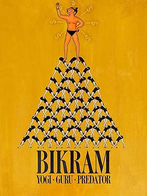Bikram : Yogi, gourou, prédateur