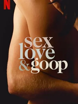 Sex, Love & Goop