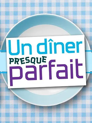 Un dîner presque parfait