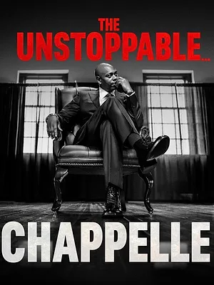 Dave Chappelle: The Unstoppable...