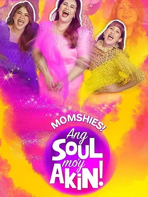 Momshies! Ang Soul Mo'y Akin