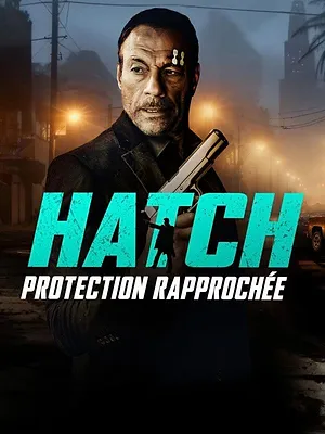 Hatch : Protection rapprochée