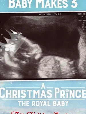 A Christmas Prince : The Royal Baby