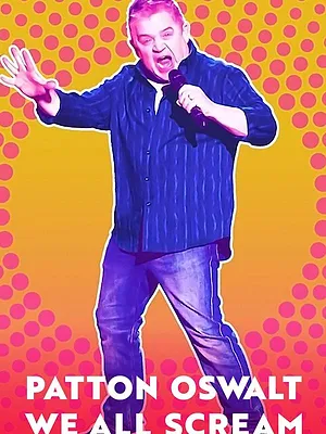 Patton Oswalt: We All Scream