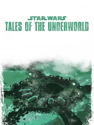 Star Wars: Tales of the Underworld