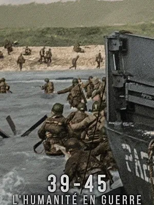 39-45 : L'humanité en guerre