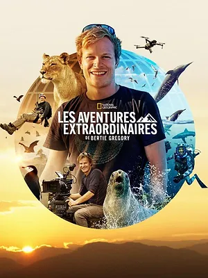 Les aventures extraordinaires de Bertie Gregory