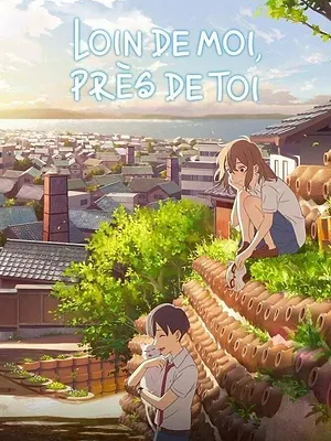 Loin de moi, près de toi