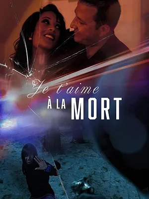 Je t'aime à la mort