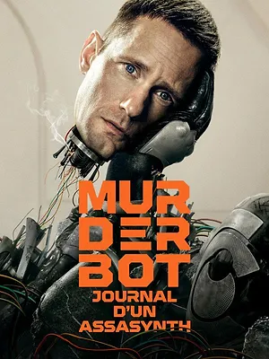 Murderbot – Journal d’un AssaSynth