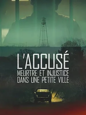 L'Accusé : Meurtre et injustice dans une petite ville