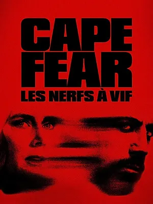 Cape Fear - Les Nerfs à vif